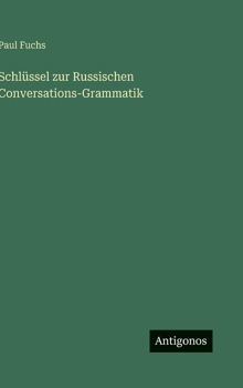 Hardcover Schlüssel zur Russischen Conversations-Grammatik [German] Book