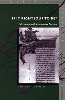 Paperback Is It Righteous to Be?: Interviews with Emmanuel Levinas Book