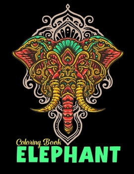 Paperback Elephant coloring book: Elephants lovers Coloring Book for adults Book