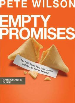 Paperback Empty Promises Participant's Guide: The Truth about You, Your Desires, and the Lies You've Believed Book