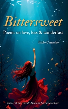 Paperback Bittersweet: Poems on Love, Loss & Wanderlust Book