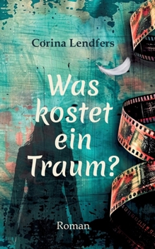 Was kostet ein Traum? (German Edition)