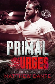 Primal Urges (Bikers of Mayhem)