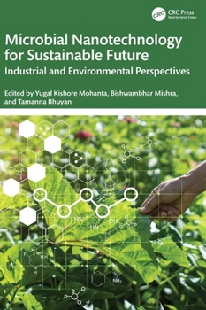 Hardcover Microbial Nanotechnology for Sustainable Future: Industrial and Environmental Perspectives Book