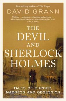 Paperback The Devil and Sherlock Holmes: Tales of Murder, Madness and Obsession Book