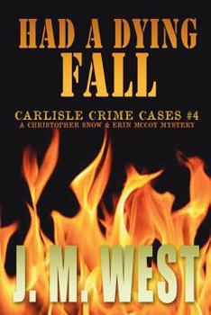 Paperback Had a Dying Fall: A Christopher Snow & Erin McCoy Mystery Book