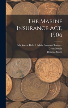 Hardcover The Marine Insurance Act, 1906 Book