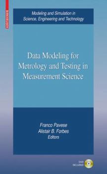 Hardcover Data Modeling for Metrology and Testing in Measurement Science [With DVD] Book