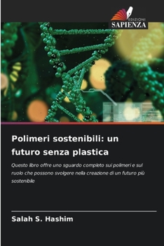 Paperback Polimeri sostenibili: un futuro senza plastica [Italian] Book