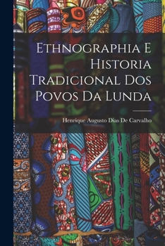 Paperback Ethnographia E Historia Tradicional Dos Povos Da Lunda [Portuguese] Book