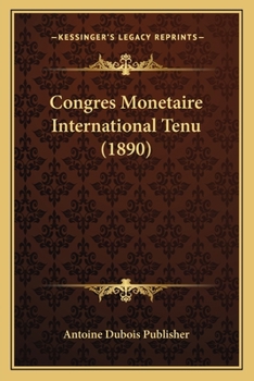 Paperback Congres Monetaire International Tenu (1890) [French] Book