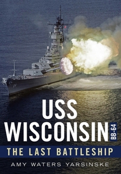 Paperback USS Wisconsin - The Last Battleship Book