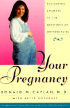 Paperback Your Pregnancy: Reassuring Answers to the Questions of Mothers-To-Be Book