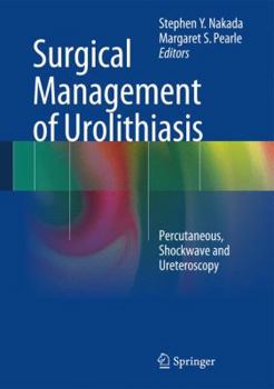 Hardcover Surgical Management of Urolithiasis: Percutaneous, Shockwave and Ureteroscopy Book