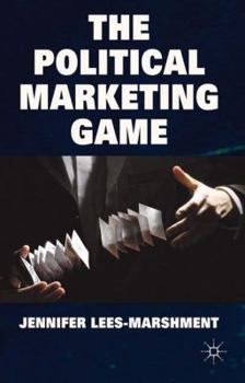 Hardcover The Political Marketing Game Book