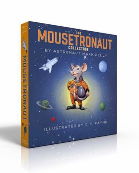 Hardcover The Mousetronaut Collection (Boxed Set): Mousetronaut; Mousetronaut Goes to Mars; Mousetronaut Saves the World Book