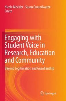 Paperback Engaging with Student Voice in Research, Education and Community: Beyond Legitimation and Guardianship Book