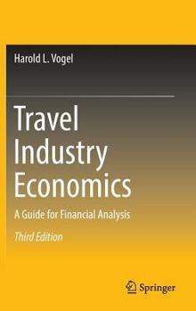 Hardcover Travel Industry Economics: A Guide for Financial Analysis Book