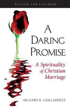 Paperback Daring Promise: A Spirituality of Christ: A Spirituality of Christian Marriage Book