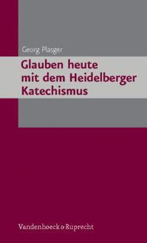 Hardcover Glauben Heute Mit Dem Heidelberger Katechismus [German] Book