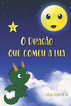 Paperback O Dragão que Comeu a Lua [Portuguese] Book