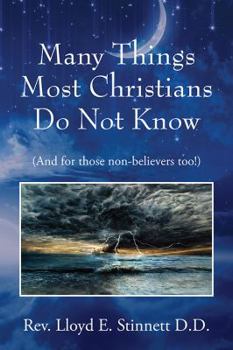 Paperback Many Things Most Christians Do Not Know: (And for those non-believers too!) Book