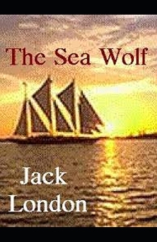 Paperback The Sea Wolf Illustrated Book