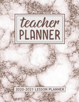 Paperback Lesson Planner for Teachers 2020-2021: A Perfect Academic Year Weekly and Monthly Teacher Planner for Classroom Organization Book