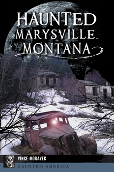 Paperback Haunted Marysville, Montana Book