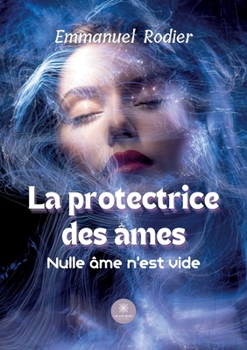 Paperback La protectrice des âmes: Nulle âme n'est vide [French] Book