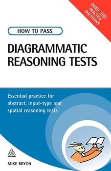 Paperback How to Pass Diagrammatic Reasoning Tests: Essential Practice for Abstract, Input Type and Spatial Reasoning Tests Book