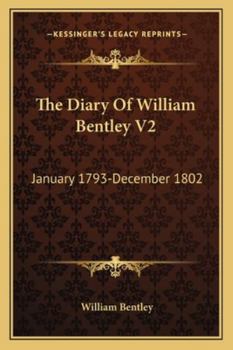 Paperback The Diary Of William Bentley V2: January 1793-December 1802 Book