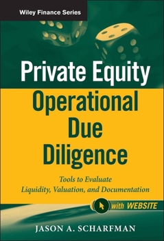 Hardcover Private Equity Operational Due Diligence, + Website: Tools to Evaluate Liquidity, Valuation, and Documentation Book