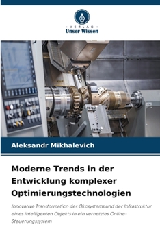 Paperback Moderne Trends in der Entwicklung komplexer Optimierungstechnologien [German] Book