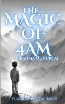 Paperback The Magic of 4AM (Brahma Muhurta) Book