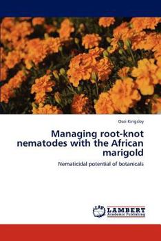 Paperback Managing root-knot nematodes with the African marigold Book