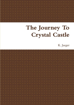 Paperback The Journey To Crystal Castle Book