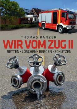 Paperback Wir vom Zug II: Retten Löschen Bergen Schützen [German] Book