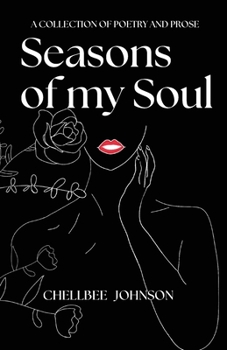 Paperback Seasons of my Soul: A Collection of Poetry and Prose Book