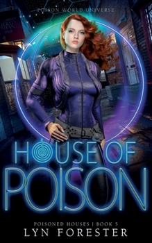 House of Poison: Poison World Universe (Poisoned Houses Book 5) - Book #5 of the Poisoned Houses