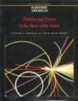 Paperback Particles and Forces: At the Heart of Matter: Readings from Scientific American Magazine Book