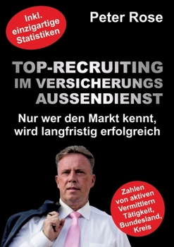 Paperback Top-Recruiting im Versicherungsaußendienst: Nur wer den Markt kennt, wird langfristig erfolgreich [German] Book