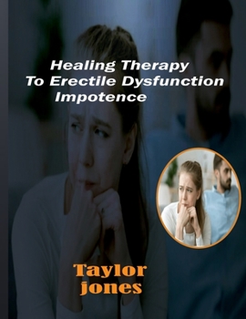 Paperback Healing Therapy To Erectile Dysfunction: Cure to Erectile Dysfunction Book