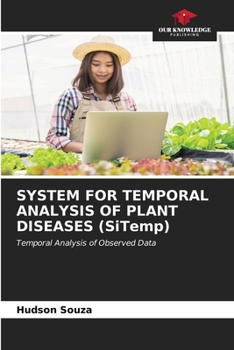 Paperback SYSTEM FOR TEMPORAL ANALYSIS OF PLANT DISEASES (SiTemp) Book