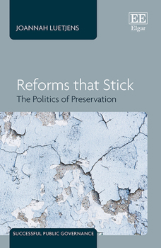 Hardcover Reforms that Stick: The Politics of Preservation (Successful Public Governance series) Book