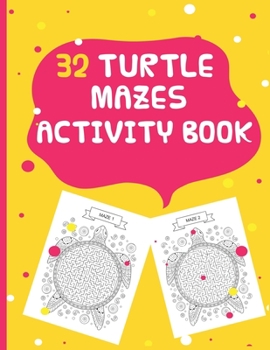 Paperback 32 Turtle Mazes Activity Book: Amazing And Fun Maze Activity Book for Children Book