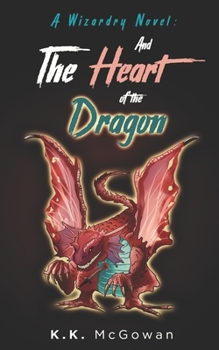 Paperback A Wizardry Novel and the Heart of the Dragon Book