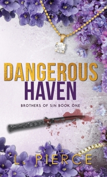 Dangerous Haven: A Billionaire Romance (Brothers of Sin)
