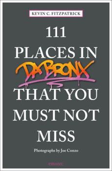 Paperback 111 Places in the Bronx That You Must Not Miss Book