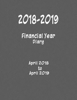 Paperback 2018 - 2019 Financial Year Diary: April 2018 - April 2019 - 8.5x11 - Week on a Page Book